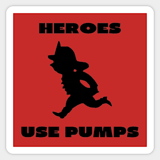 Heroes use pumps Sticker